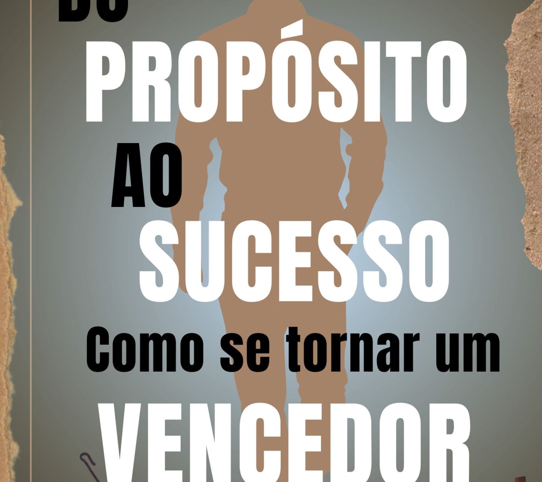 DO PROPOSITO AO SUCESSO (PORTUGUÊS)
